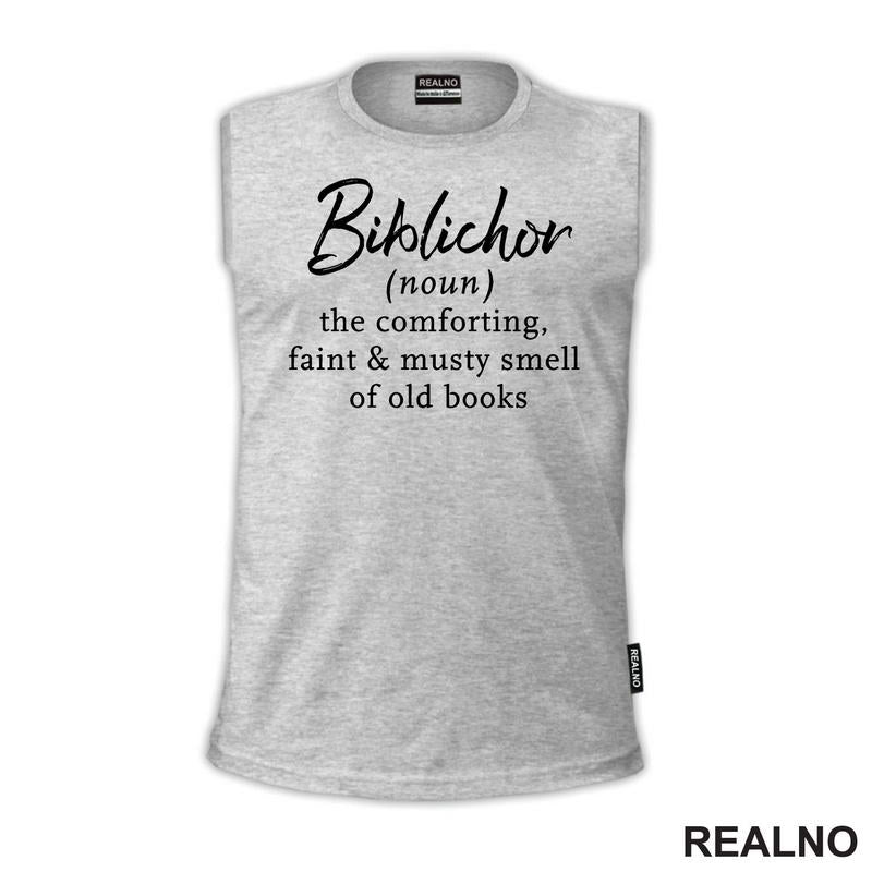 Biblichor (noun) - The Comforting, Faint & Musty Smell Of Old Books - Books - Čitanje - Knjige - Majica