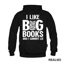 I Like BIG Books And I Cannot Lie - Books - Čitanje - Knjige - Majica