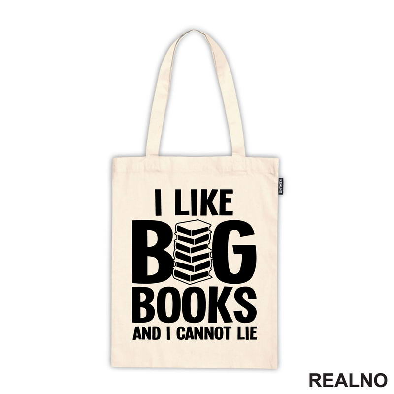 I Like BIG Books And I Cannot Lie - Books - Čitanje - Knjige - Majica