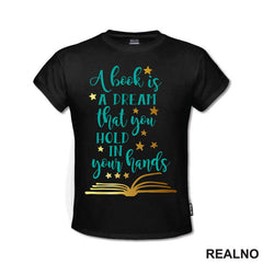 A Book Is A Dream That You Hold In Your Hands - Books - Čitanje - Knjige - Majica