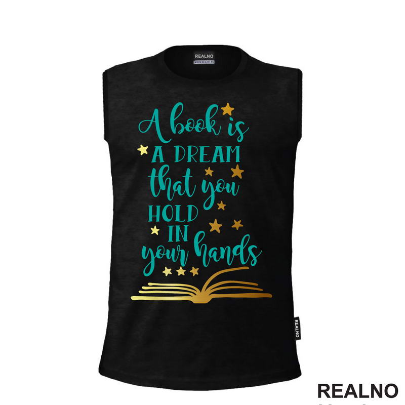 A Book Is A Dream That You Hold In Your Hands - Books - Čitanje - Knjige - Majica