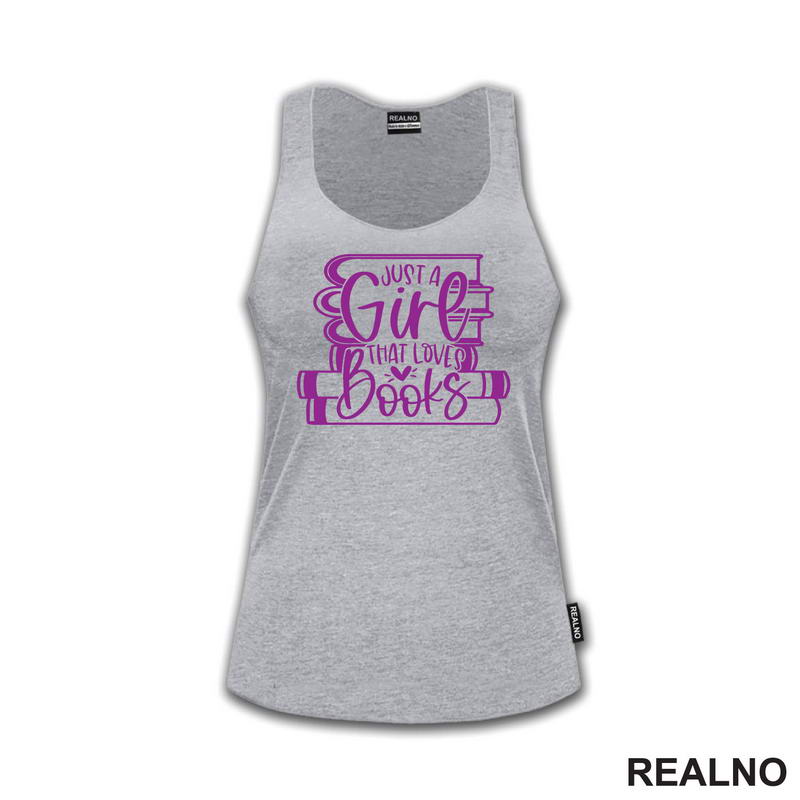 Just A Girl That Loves Books - Purple - Books - Čitanje - Knjige - Majica