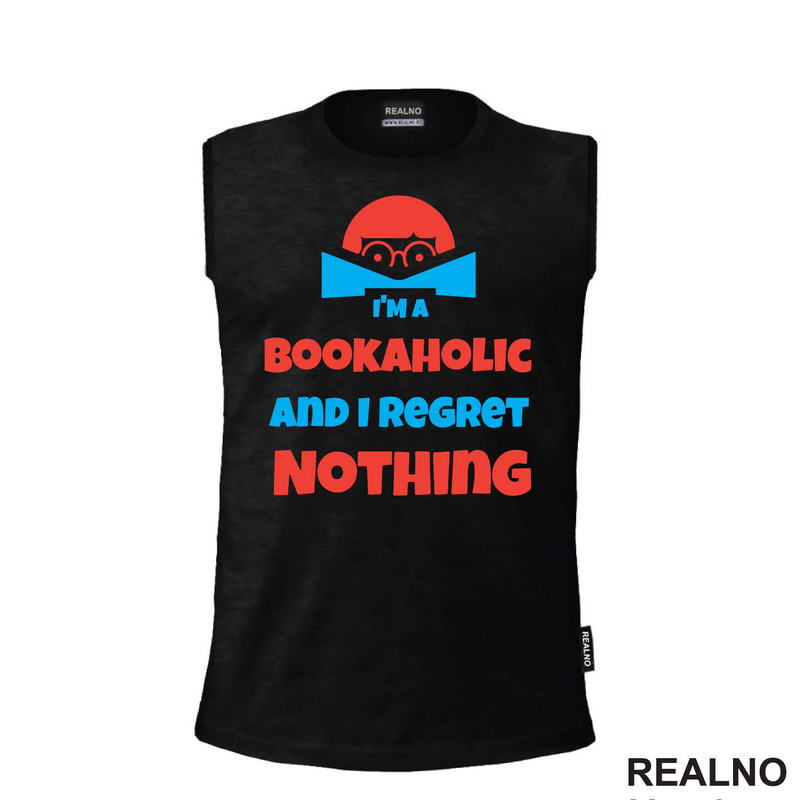 I'am A Bookaholic And I Regret Nothing - Orange And Blue - Books - Čitanje - Knjige - Majica
