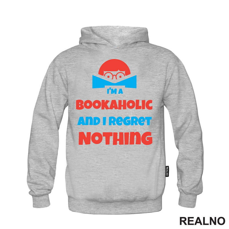 I'am A Bookaholic And I Regret Nothing - Orange And Blue - Books - Čitanje - Knjige - Majica