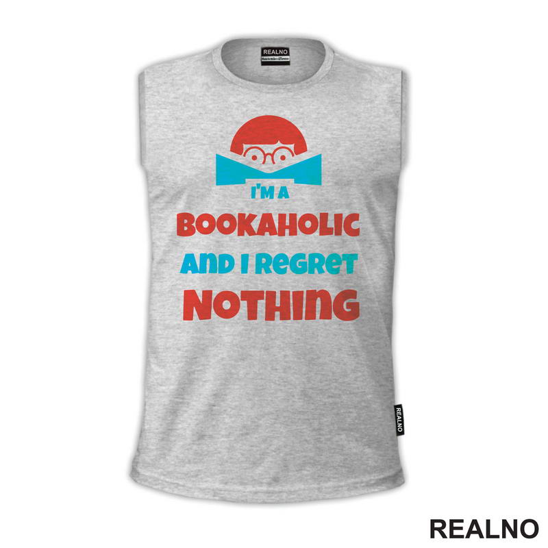 I'am A Bookaholic And I Regret Nothing - Orange And Blue - Books - Čitanje - Knjige - Majica