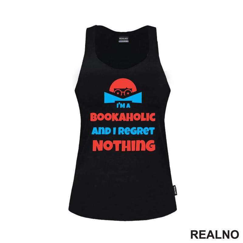 I'am A Bookaholic And I Regret Nothing - Orange And Blue - Books - Čitanje - Knjige - Majica