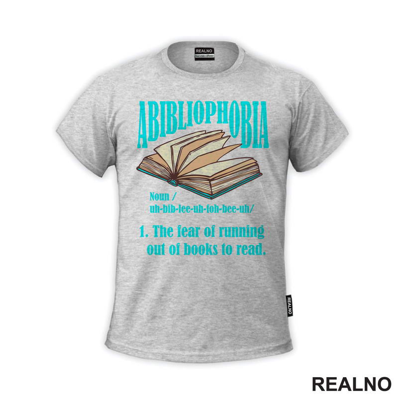 Abibliophobia - The Fear Of Running Out Of Books To Read - Open - Blue  - Books - Čitanje - Knjige - Majica