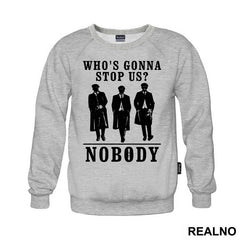Who's Gonna Stop US? NOBODY - Brothers - Peaky Blinders - Majica