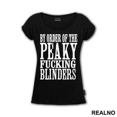 By The Order Of Peaky Fucking Blinders - Peaky Blinders - Majica