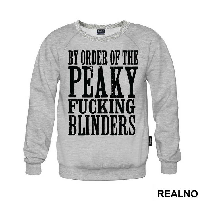 By The Order Of Peaky Fucking Blinders - Peaky Blinders - Majica