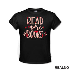 Read More Books - Hearts - Books - Čitanje - Knjige - Majica