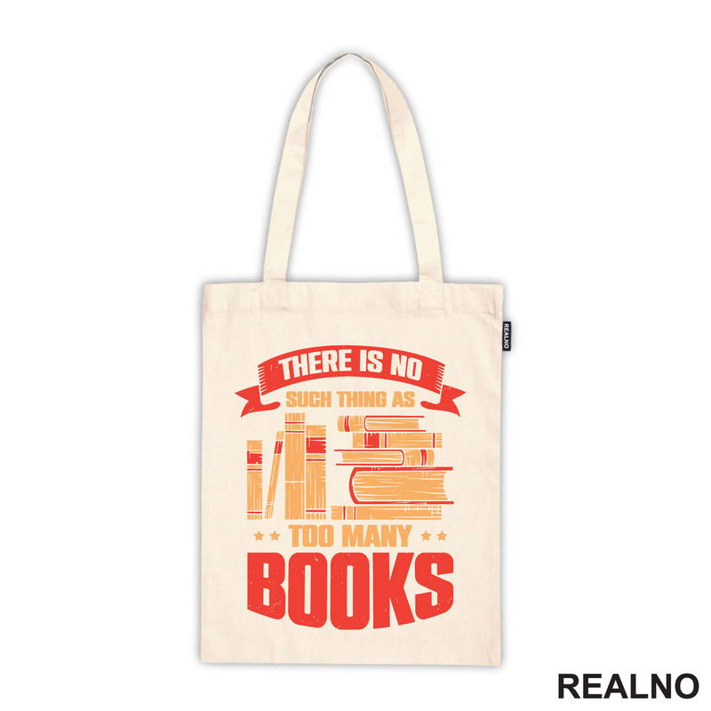 There Is No Such Thing As Too Many - Books - Čitanje - Knjige - Majica