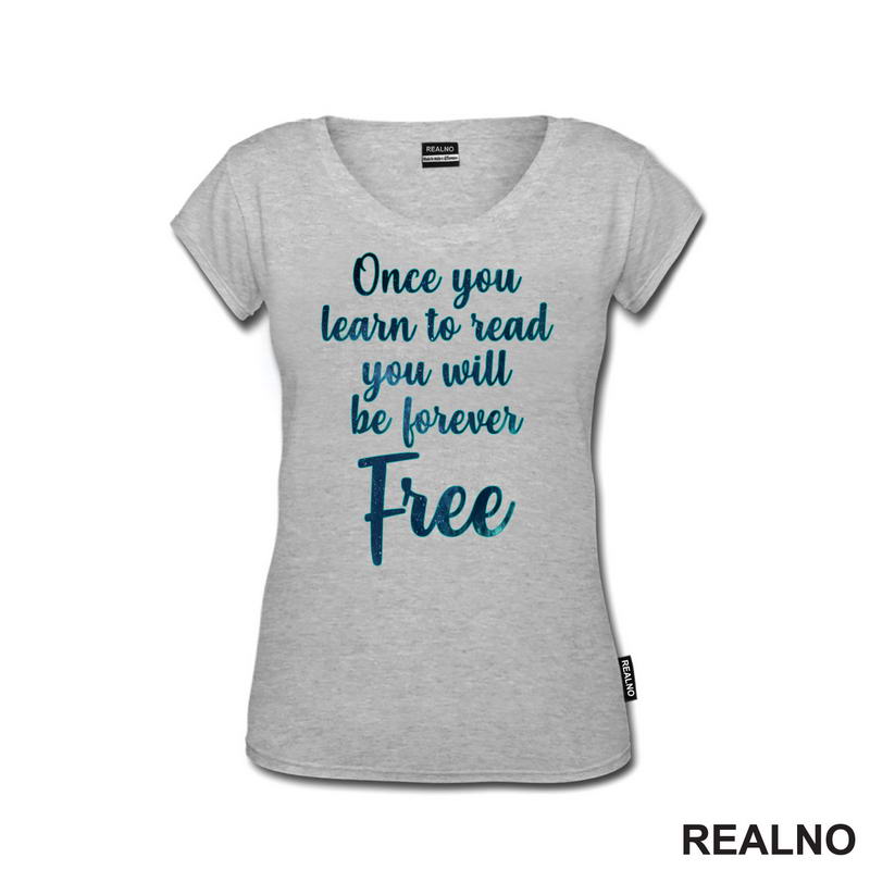 Once You Learn To Read You Will Be Forever Free - Books - Čitanje - Knjige - Majica