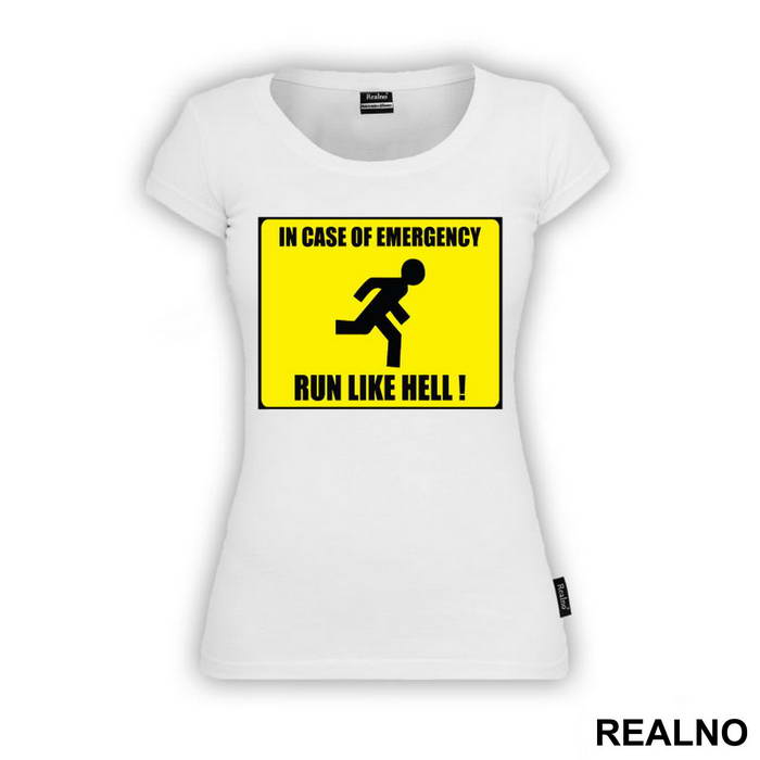In Case Of Emergency - Run Like Hell! - Sign - Humor - Majica