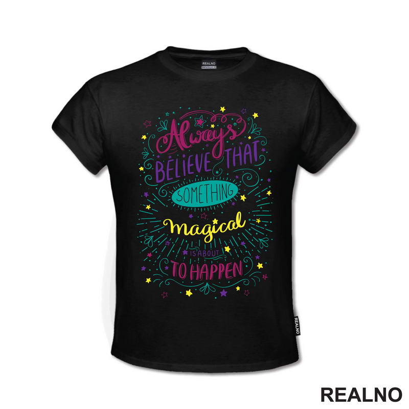 Always Believe That Something Magical Is About To Happen - Colors - Books - Čitanje - Knjige - Majica