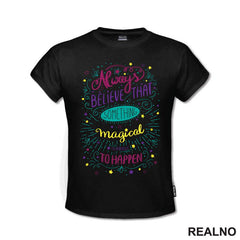 Always Believe That Something Magical Is About To Happen - Colors - Books - Čitanje - Knjige - Majica