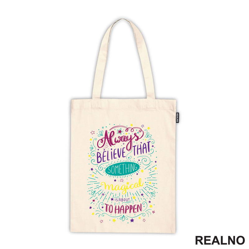 Always Believe That Something Magical Is About To Happen - Colors - Books - Čitanje - Knjige - Majica