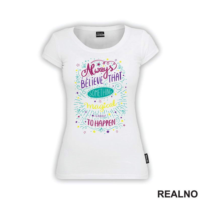 Always Believe That Something Magical Is About To Happen - Colors - Books - Čitanje - Knjige - Majica