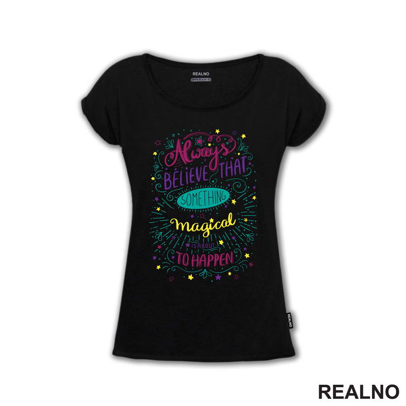 Always Believe That Something Magical Is About To Happen - Colors - Books - Čitanje - Knjige - Majica