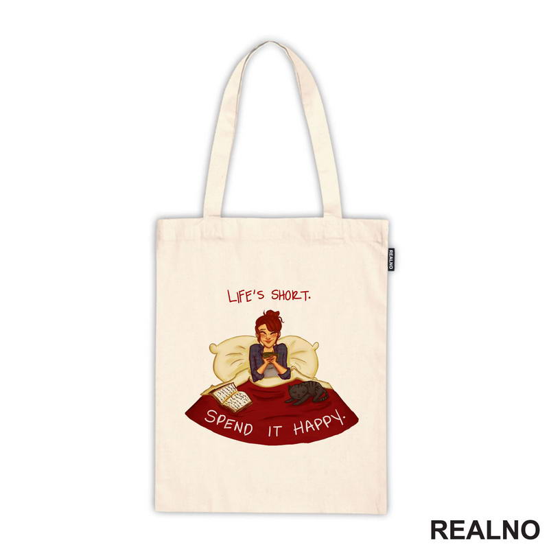 Life's Short. Spend It Happy - Books - Čitanje - Knjige - Majica