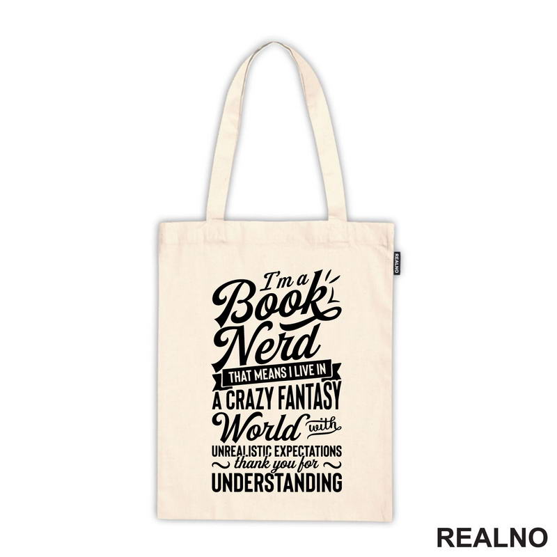 I'm A Book Nerd That Means I Live In A Crazy Fantast World With Unrealistic Exoectations Thank You For Understanding - Books - Čitanje - Knjige - Majica