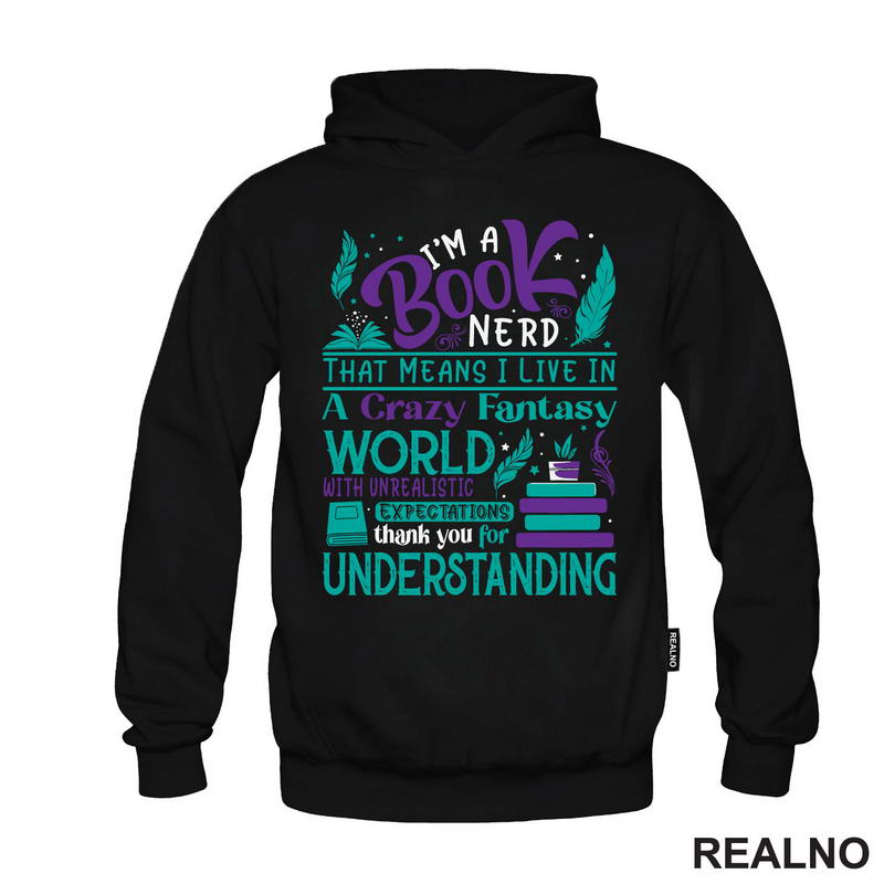 I'm A Book Nerd That Means I Live In A Crazy Fantast World With Unrealistic Exoectations Thank You For Understanding - Green And Purple - Books - Čitanje - Knjige - Majica