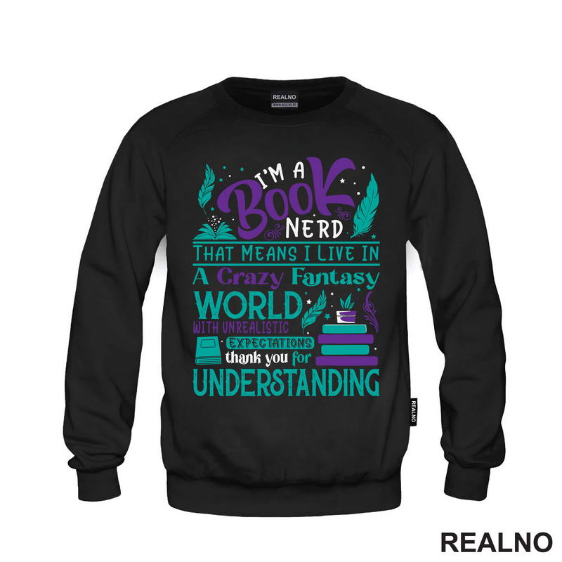I'm A Book Nerd That Means I Live In A Crazy Fantast World With Unrealistic Exoectations Thank You For Understanding - Green And Purple - Books - Čitanje - Knjige - Majica