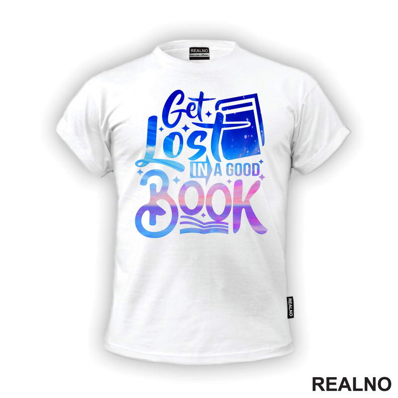 Get Lost In A Good Book - Colors - Books - Čitanje - Knjige - Majica