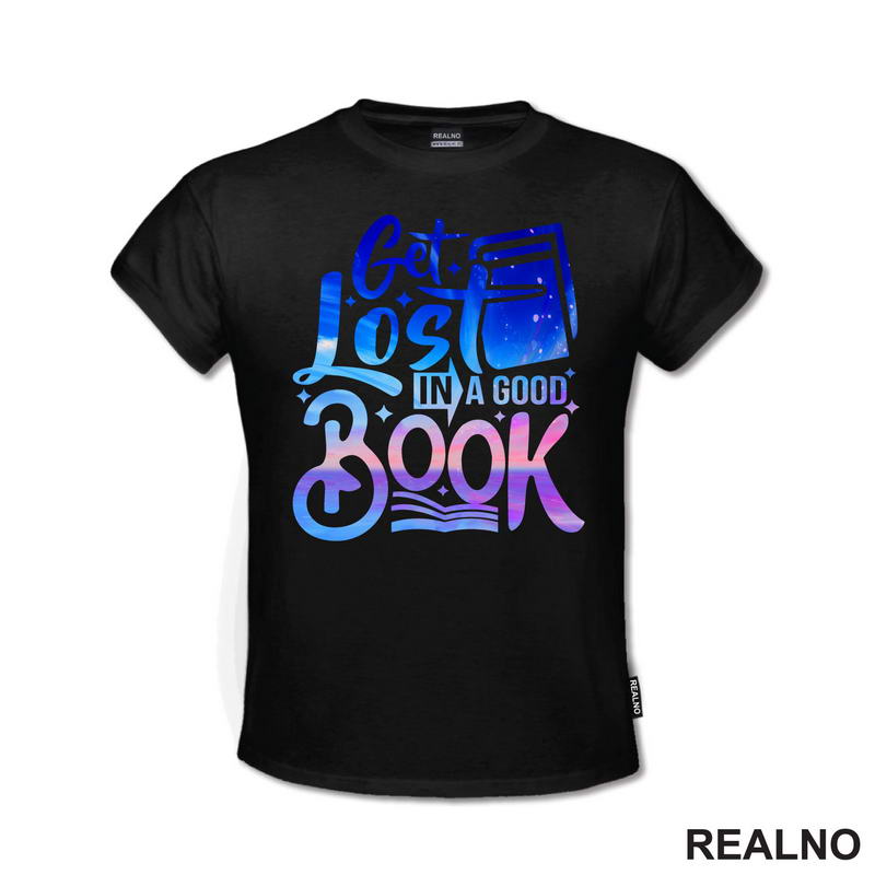 Get Lost In A Good Book - Colors - Books - Čitanje - Knjige - Majica