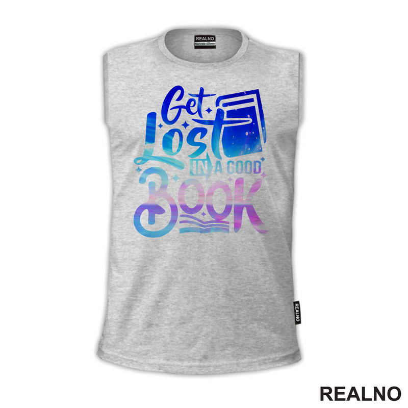 Get Lost In A Good Book - Colors - Books - Čitanje - Knjige - Majica