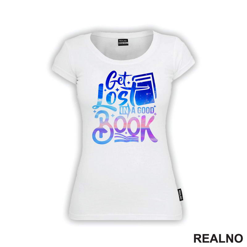 Get Lost In A Good Book - Colors - Books - Čitanje - Knjige - Majica