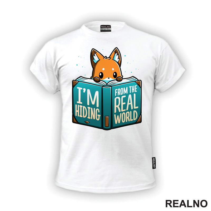 I'm Hiding From The Real World - Books - Čitanje - Knjige - Majica