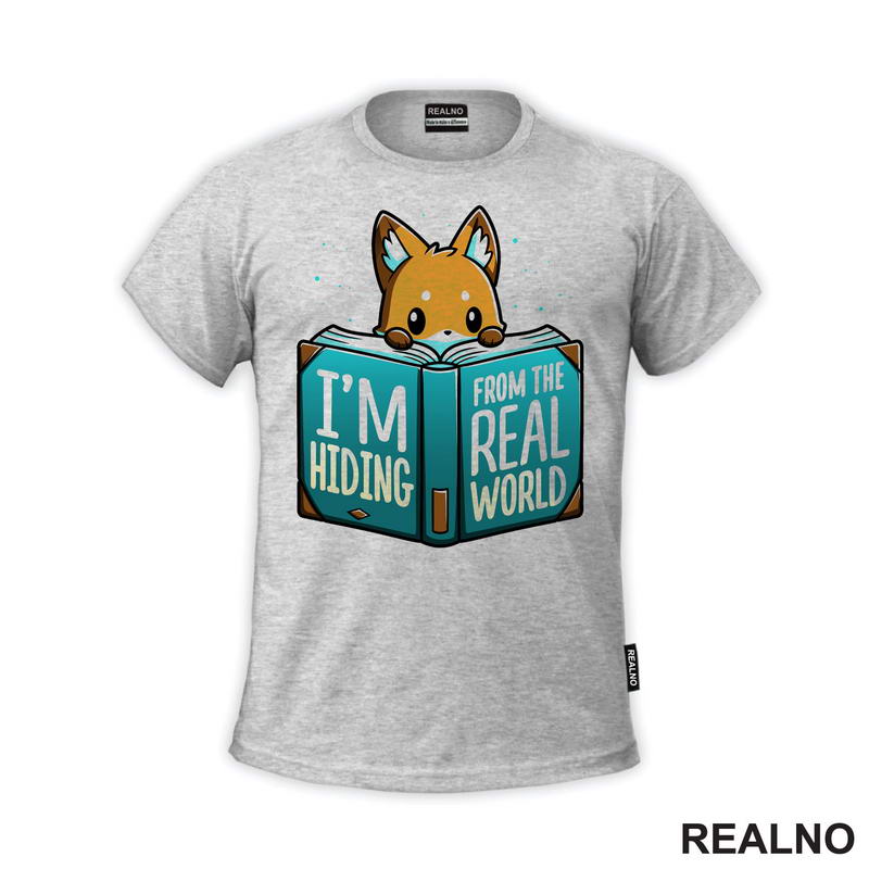 I'm Hiding From The Real World - Books - Čitanje - Knjige - Majica