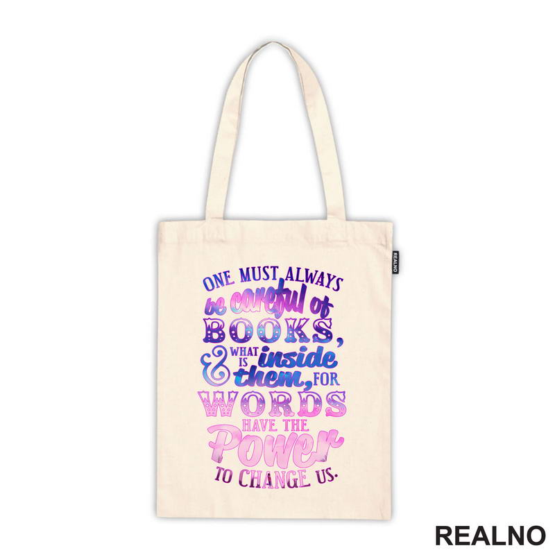 One Must Always Be Careful Of Books And What IS Inside Them For Words Have The Powe To Change Us - Purple And Pink - Books - Čitanje - Knjige - Majica