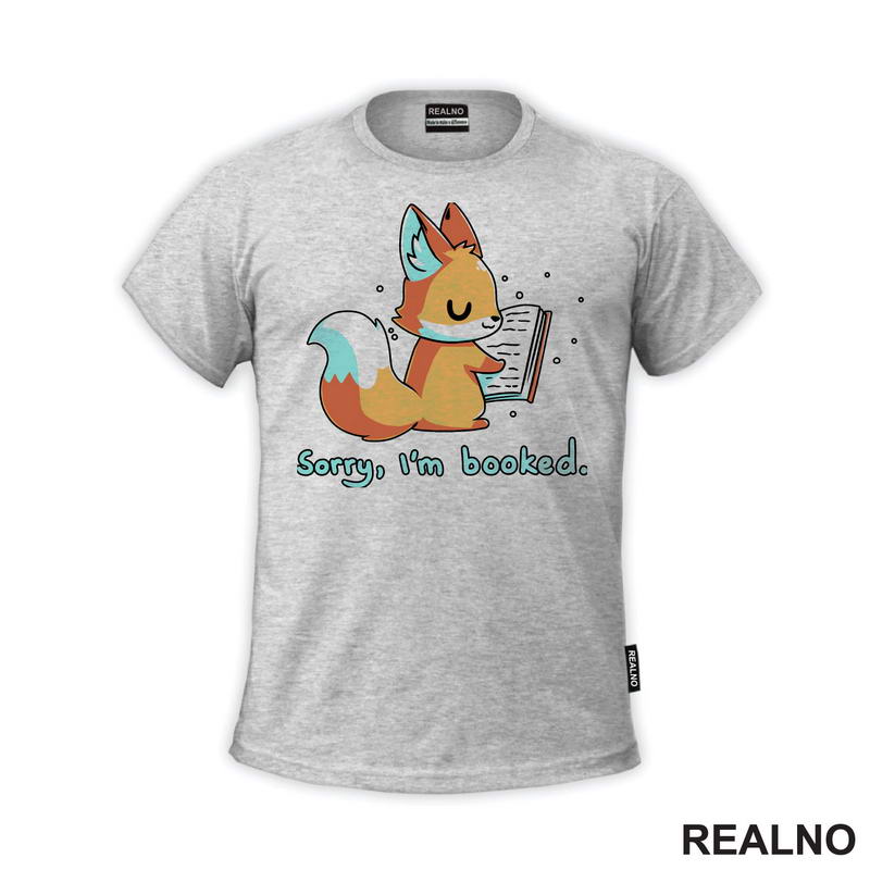 Sorry, I'm Booked - Cute Fox - Books - Čitanje - Knjige - Majica