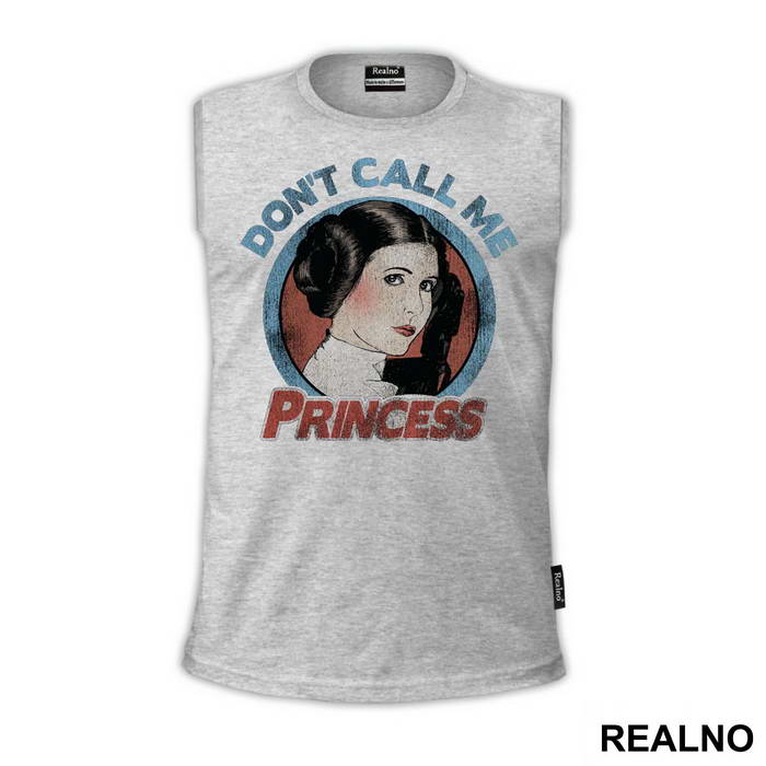 Don't Call Me Princess - Colors - Princess Leia - Star Wars - Majica