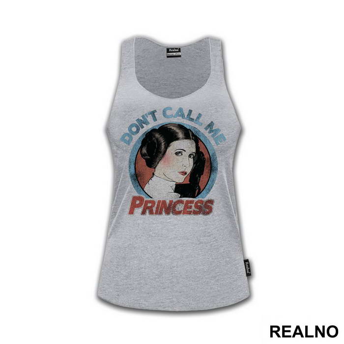 Don't Call Me Princess - Colors - Princess Leia - Star Wars - Majica