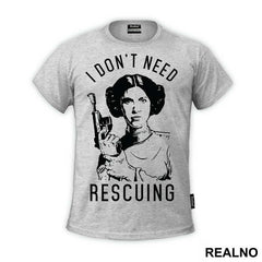 I Don't Need Rescuing - Princess Leia - Star Wars - Majica