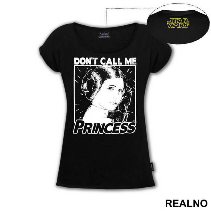 Don't Call Me Princess - Princess Leia - Star Wars - Majica