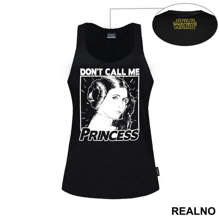 Don't Call Me Princess - Princess Leia - Star Wars - Majica