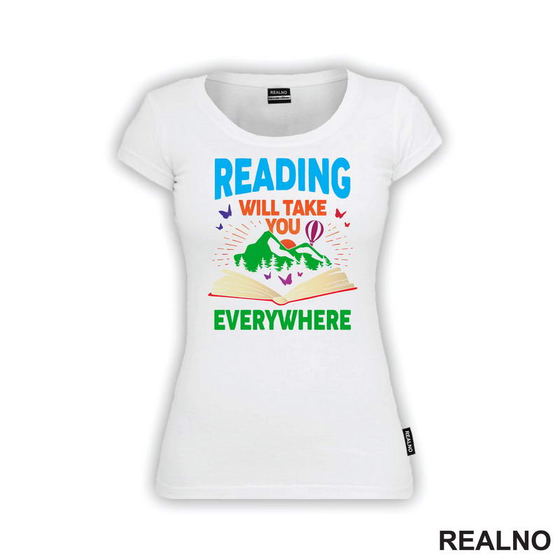 Reading Will Take You Everywhere - Books - Čitanje - Knjige - Majica