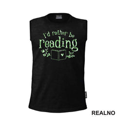I'd Rather Be Reading - Green Flowers - Books - Čitanje - Knjige - Majica