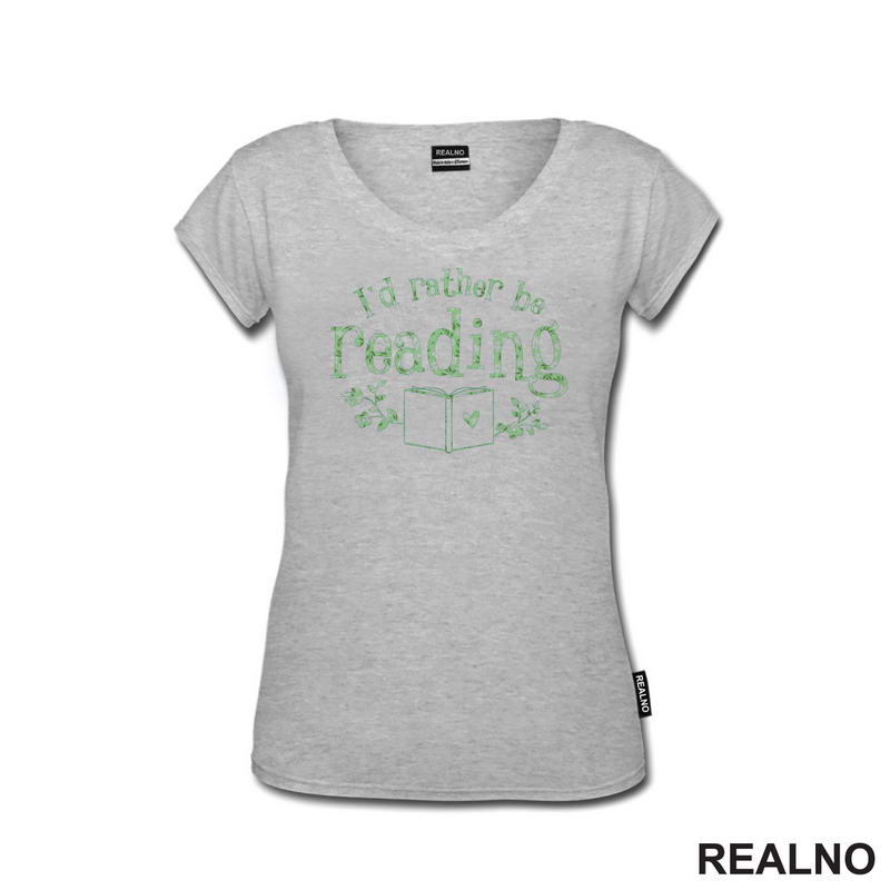 I'd Rather Be Reading - Green Flowers - Books - Čitanje - Knjige - Majica