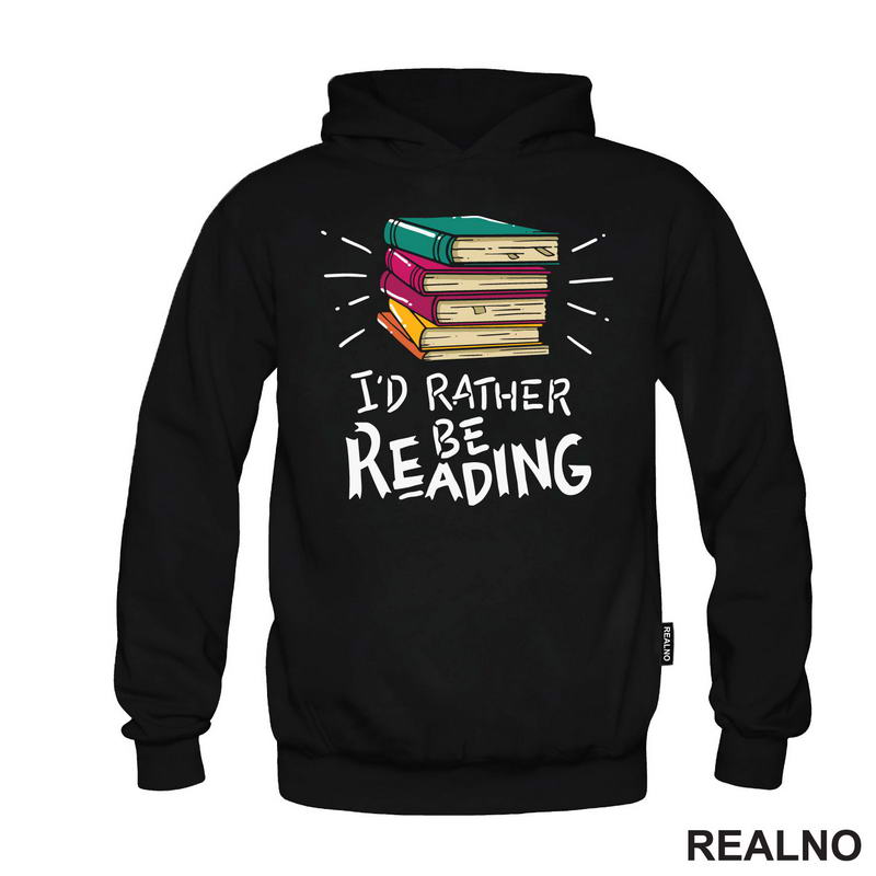 I'd Rather Be Reading - Colorful - Books - Čitanje - Knjige - Majica