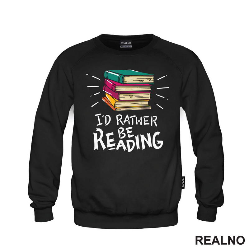 I'd Rather Be Reading - Colorful - Books - Čitanje - Knjige - Majica