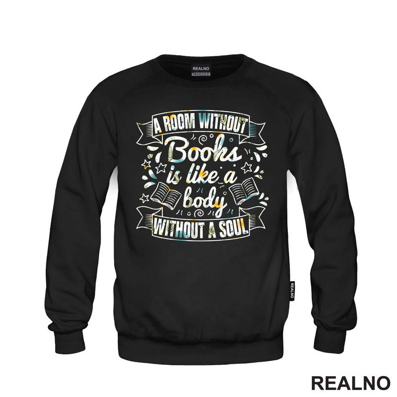 A Room Without Books Is Like A Body Without A Soul - Colors - Books - Čitanje - Knjige - Majica