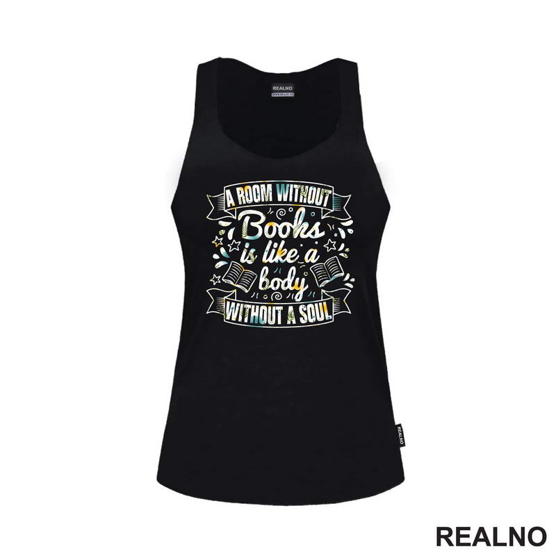 A Room Without Books Is Like A Body Without A Soul - Colors - Books - Čitanje - Knjige - Majica