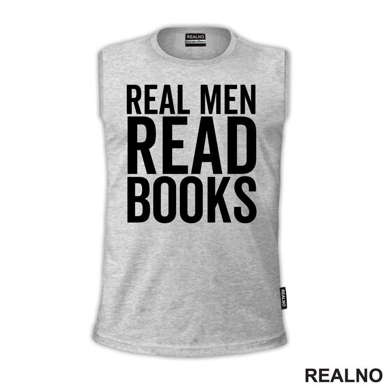 Real Men Read Books - Books - Čitanje - Knjige - Majica