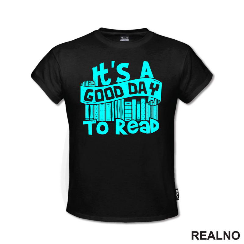 It's A Good Day To Read - Blue - Books - Čitanje - Knjige - Majica