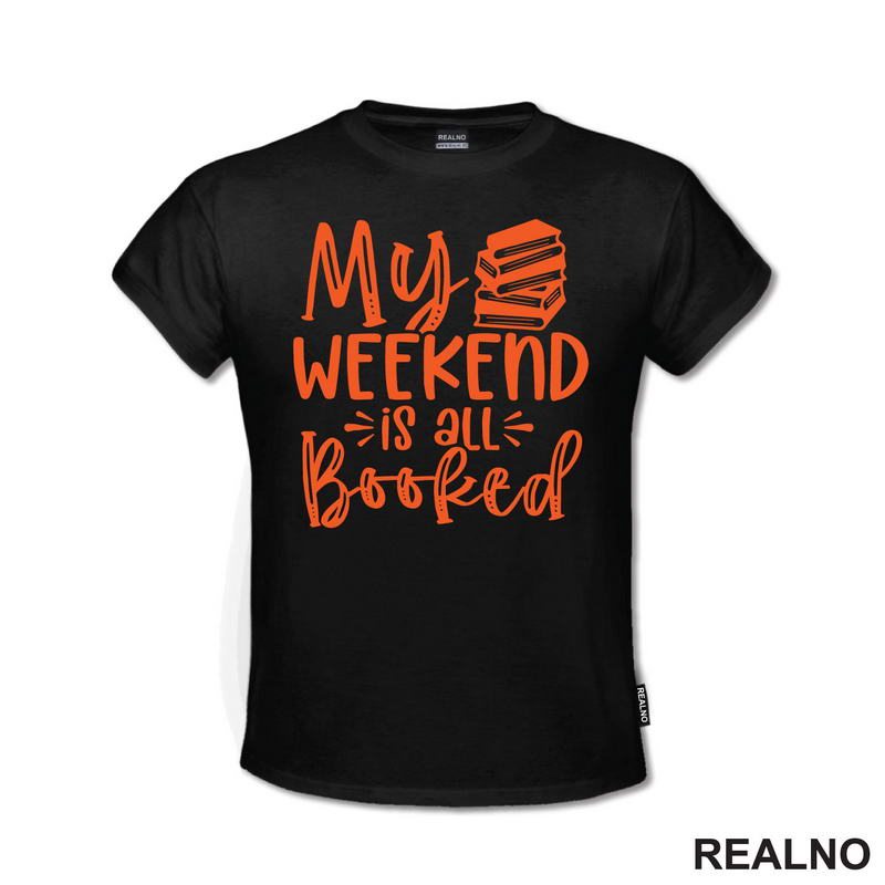 My Weekend Is All Booked - Orange - Books - Čitanje - Knjige - Majica